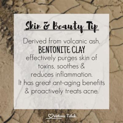  Bentonite: Un Legame Indissolubile per l'Industria e la Cura della Persona!