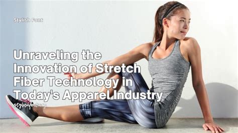  Elastomeric Fibres: Unravelling the Magic of Stretch and Recovery!